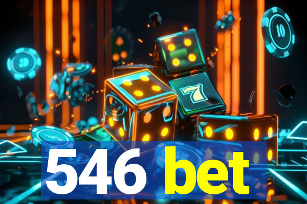 546 bet